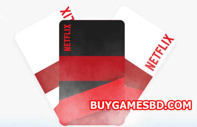 Netflix Gift Card Bangladesh instant delivery